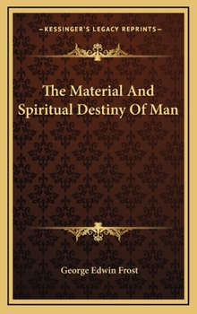 Hardcover The Material and Spiritual Destiny of Man Book