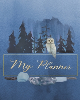 My Planner: Monthly and Daily Planner - Magical Notebook Featuring Owl, Night, and Forest - Owl Journal