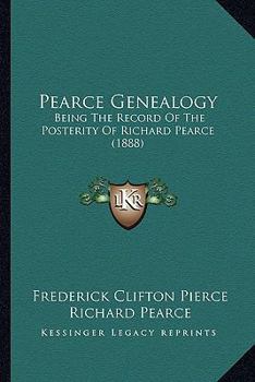 Paperback Pearce Genealogy: Being The Record Of The Posterity Of Richard Pearce (1888) Book