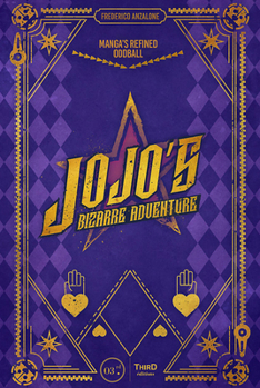 Hardcover Jojo's Bizarre Adventure: Manga's Refined Oddball Book