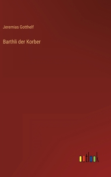 Hardcover Barthli der Korber [German] Book