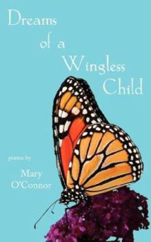 Paperback Dreams of a Wingless Child Book