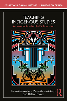 Paperback Teaching Indigenous Studies: An Introduction for K-12 Educators Book
