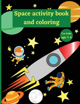 Space activity book and coloring: A Fun Kid Workbook Game For Learning/Coloring, Mazes word search pages, and More!