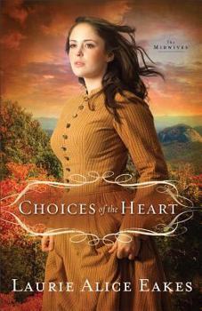 Choices of the Heart - Book #3 of the Midwives