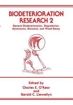 Paperback Biodeterioration Research 2: General Biodeterioration, Degradation, Mycotoxins, Biotoxins, and Wood Decay Book