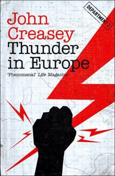 Thunder in Europe Creasey, John - Book #6 of the Department Z