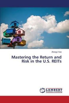 Paperback Mastering the Return and Risk in the U.S. Reits Book