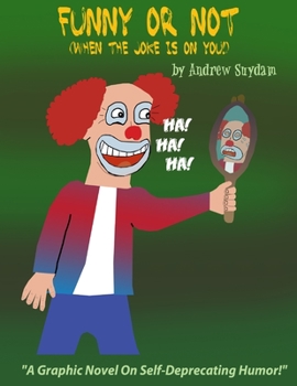Paperback Funny Or Not (When The Joke Is On You!) Book