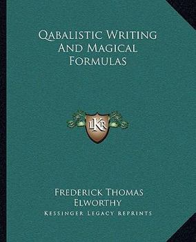 Paperback Qabalistic Writing And Magical Formulas Book