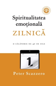 Paperback Spiritualitatea emo&#539;ional&#259; zilnic&#259;: O c&#259;l&#259;torie de 40 de zile împreun&#259; cu Oficiul Zilnic [Romanian] Book