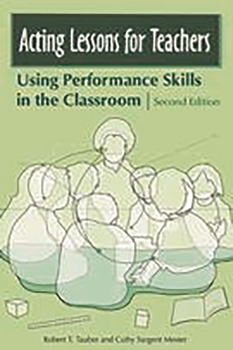 Paperback Acting Lessons for Teachers: Using Performance Skills in the Classroom Book