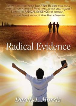 Hardcover Radical Evidence: Compelling Testimonies about Jesus from Transformed Witnesses Book