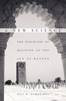 Hardcover A New Science: The Discovery of Religion in the Age of Reason Book
