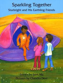 Paperback Sparkling Together: Starbright and His Earthling Friends Book