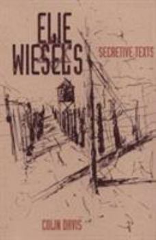Hardcover Elie Wiesel's Secretive Texts Book