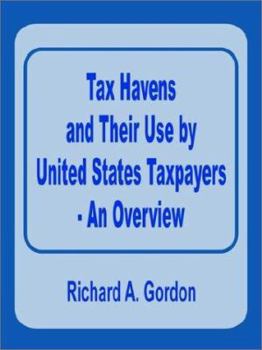 Paperback Tax Havens and Their Use by United States Taxpayers - An Overview Book