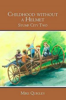 Paperback Childhood without a Helmet: Stump City Two Book