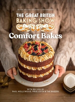 Hardcover The Great British Baking Show 2024: Comfort Bakes: The Official 2024 Great British Bake Off Book