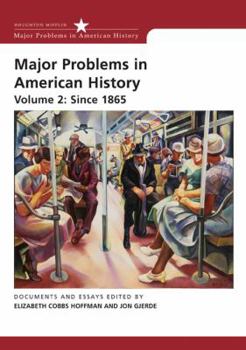 Paperback Major Problems in American History, Volume II: Since 1865: Documents and Essays Book