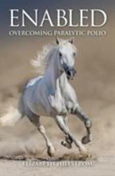 Paperback Enabled: Overcoming Paralytic Polio Book