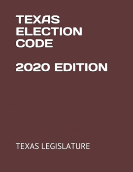 Paperback Texas Election Code 2020 Edition Book