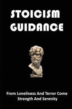 Paperback Stoicism Guidance: The Path To Sustained Happiness And Satisfaction Book