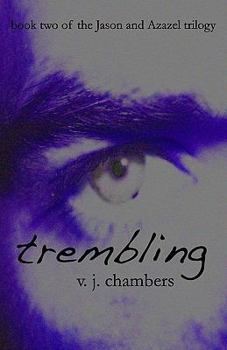 Trembling - Book #2 of the Jason and Azazel