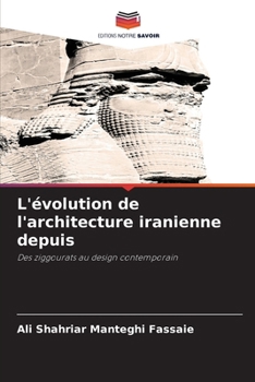 L'évolution de l'architecture iranienne depuis (French Edition)