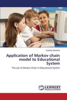 Paperback Application of Markov chain model to Educational System Book
