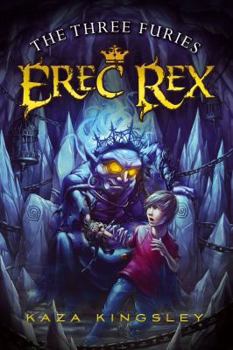 The Three Furies - Book #4 of the Erec Rex