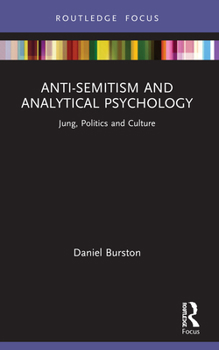 Paperback Anti-Semitism and Analytical Psychology: Jung, Politics and Culture Book