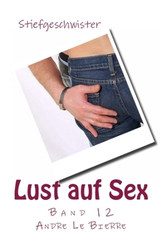 Paperback Lust auf Sex - Band 12: Stiefgeschwister [German] Book