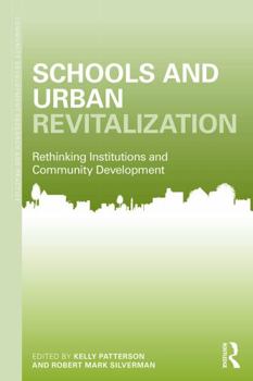 Paperback Schools and Urban Revitalization: Rethinking Institutions and Community Development Book