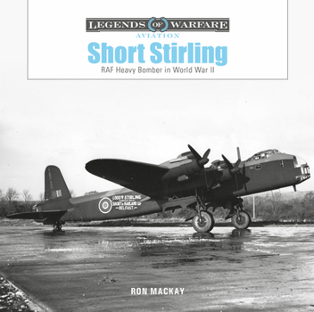 Hardcover Short Stirling: RAF Heavy Bomber in World War II Book