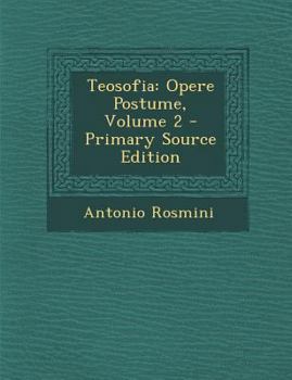 Paperback Teosofia: Opere Postume, Volume 2 - Primary Source Edition [Italian] Book