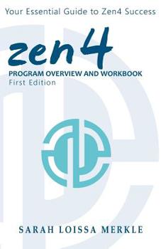 Paperback Zen4 Program Overview and Workbook: Your Essential Guide to Zen4 Success Book
