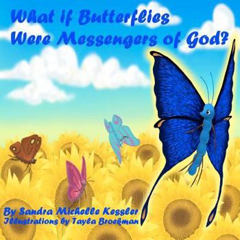 Paperback What if Butterflies were Messengers of God? Book