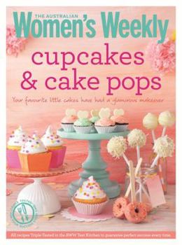 Paperback Cupcakes & Cake Pops: Inspiring Designs and Foolproof Techniques for Crowd-Pleasing Sweet Treats (The Australian Women's Weekly: New Essentials) Book