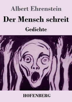 Paperback Der Mensch schreit: Gedichte [German] Book