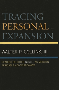 Tracing Personal Expansion: Reading Selected Novels as Modern African Bildungsroman