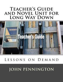 Paperback Teacher's Guide and Novel Unit for Long Way Down: Lessons on Demand Book