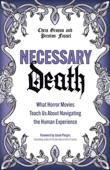 Paperback Necessary Death: What Horror Movies Teach Us about Navigating the Human Experience Book