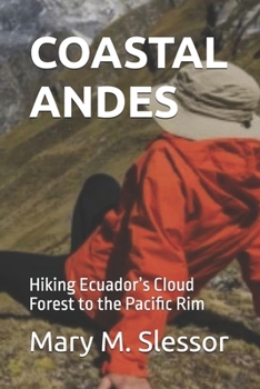 COASTAL ANDES: Hiking Ecuador’s Cloud Forest to the Pacific Rim