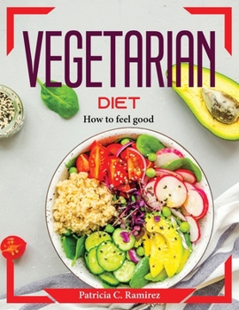 Paperback Vegetarian diet: How to feel good Book