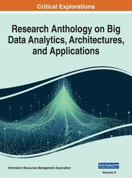 Hardcover Research Anthology on Big Data Analytics, Architectures, and Applications, VOL 2 Book