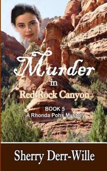 Murder In Red Rock Canyon - Book #1 of the Rhonda Pohs Mystery