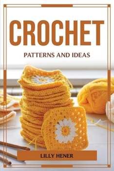 Paperback Crochet Patterns and Ideas Book