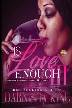 Is Love Enough 3: Brandy Presents: LaVay & Jones - Book #3 of the Is Love Enough
