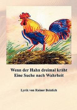 Paperback Wenn der Hahn dreimal kräht: Eine Suche nach Wahrheit [German] Book